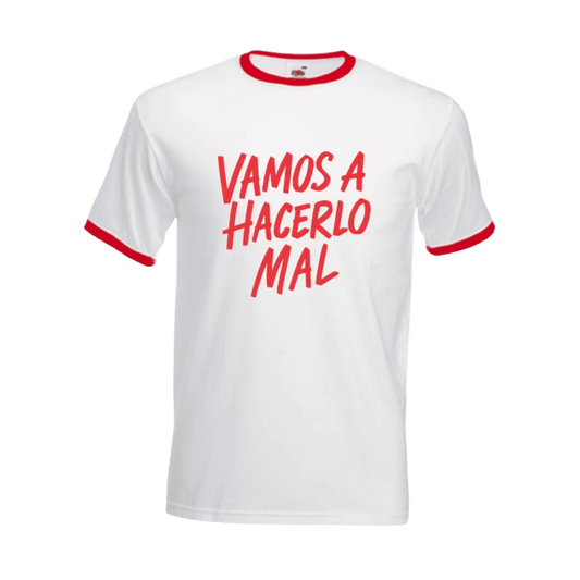 Camiseta Ringer Unisex Hacerlo Mal